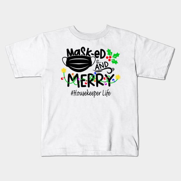 Masked And Merry Housekeeper Christmas Kids T-Shirt by binnacleenta